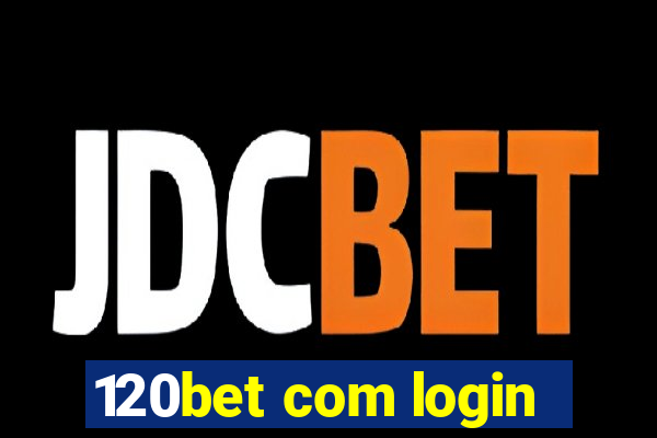 120bet com login